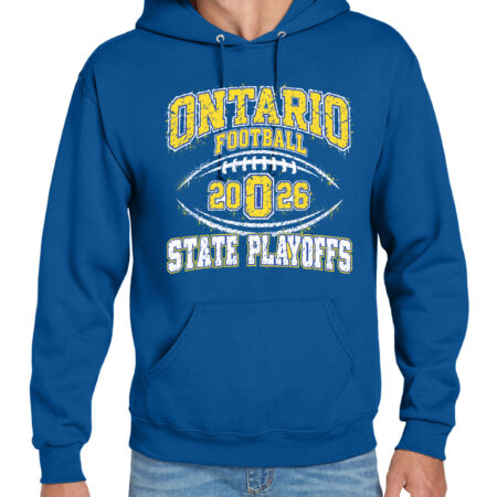 !! ONTARIO FOOTBALL STATE PLAYOFF HOODED SWEATSHIRT !!